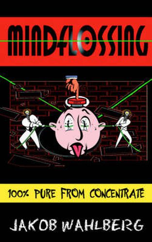 Cover image for MindFlossing: 100% Pure From Concentrate