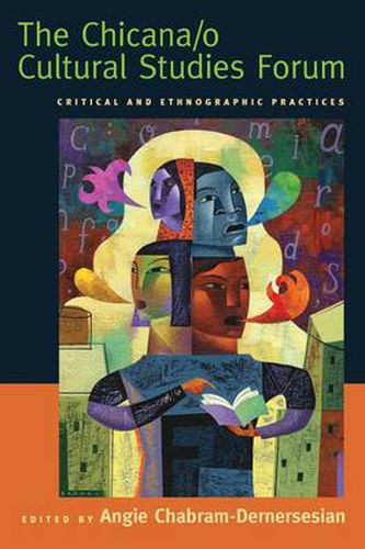 Cover image for The Chicana/o Cultural Studies Forum: Critical and Ethnographic Practices