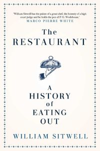 Cover image for The Restaurant: A History of Eating Out