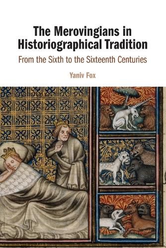 Cover image for The Merovingians in Historiographical Tradition