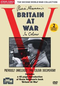 Cover image for Rosie Newman's Britain At War In Colour