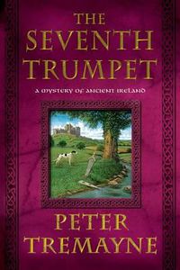 Cover image for The Seventh Trumpet: A Mystery of Ancient Ireland