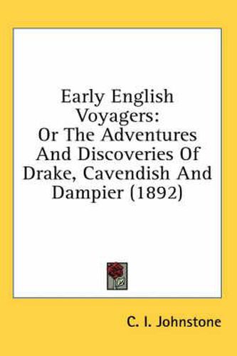 Cover image for Early English Voyagers: Or the Adventures and Discoveries of Drake, Cavendish and Dampier (1892)