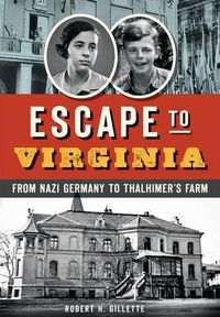 Cover image for Escape to Virginia: From Nazi Germany to Thalhimer's Farm