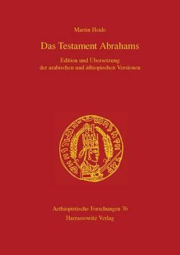 Cover image for Das Testament Abrahams: Edition Und Ubersetzung Der Arabischen Und Athiopischen Versionen