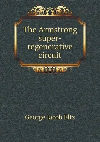 The Armstrong super-regenerative circuit