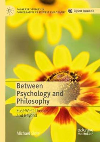 Cover image for Between Psychology and Philosophy: East-West Themes and Beyond