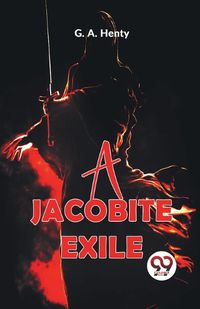 Cover image for A Jacobite Exile