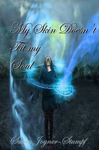 Cover image for My Skin Doesn't Fit My Soul