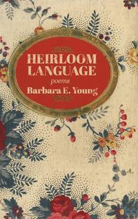 Cover image for Heirloom Language: Poems