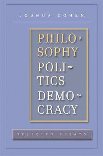 Cover image for Philosophy, Politics, Democracy: Selected Essays