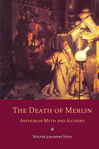 Cover image for The Death of Merlin: Arthurian Myth and Alchemy