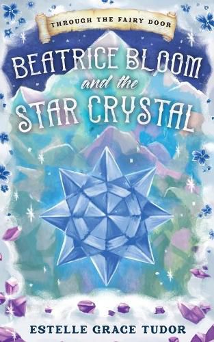 Cover image for Beatrice Bloom and the Star Crystal