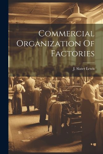 Cover image for Commercial Organization Of Factories