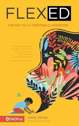 Cover image for Flex-Ed: The Key to a Thriving Classroom