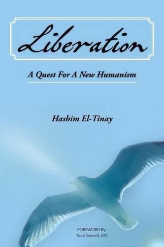 Cover image for Liberation: A Quest For A New Humanism: An African Story of Revolution, Exile and Hope A Seeker's Quest for Freedom, Justice and Peace