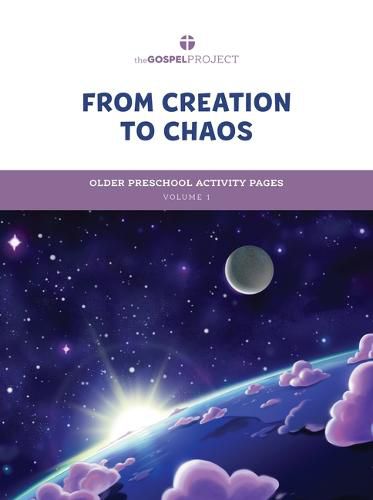 Cover image for The Gospel Project for Preschool: Older Preschool Activity Pages - Volume 1: From Creation to Chaos: Genesis