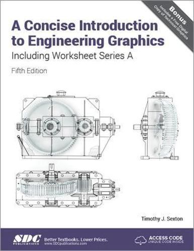 A Concise Introduction to Engineering Graphics (5th Ed.) including Worksheet Series A