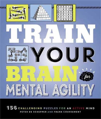 Cover image for Train Your Brain: Mental Agility: 156 Puzzles for an Active Mind