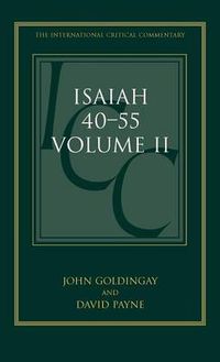 Cover image for Isaiah 40-55 Vol 2 (ICC): A Critical and Exegetical Commentary