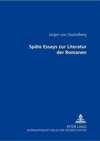 Cover image for Spaete Essays Zur Literatur Der Romanen