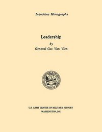 Cover image for Leadership (U.S. Army Center for Military History Indochina Monograph Series)