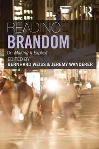 Cover image for Reading Brandom: On Making It Explicit