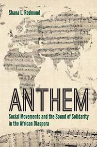 Cover image for Anthem: Social Movements and the Sound of Solidarity in the African Diaspora