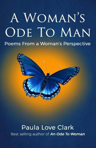 Cover image for A Woman's Ode To Man: Poems from A Woman's Perspective