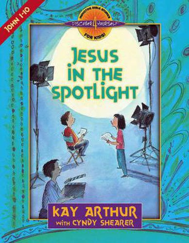 Cover image for Jesus in the Spotlight: John, Chapters 1-10