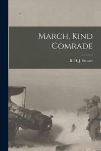 Cover image for March, Kind Comrade