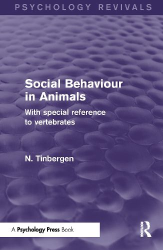 Cover image for Social Behaviour in Animals (Psychology Revivals): With Special Reference to Vertebrates