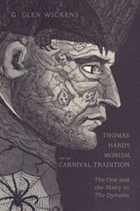 Cover image for Thomas Hardy, Monism, and the Carnival Tradition: The One and the Many in The Dynasts