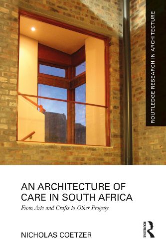 Cover image for An Architecture of Care in South Africa