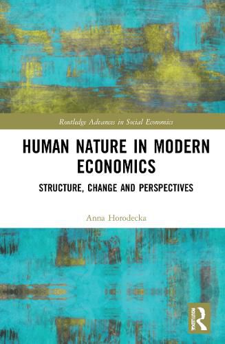 Cover image for Human Nature in Modern Economics: Structure, Change and Perspectives