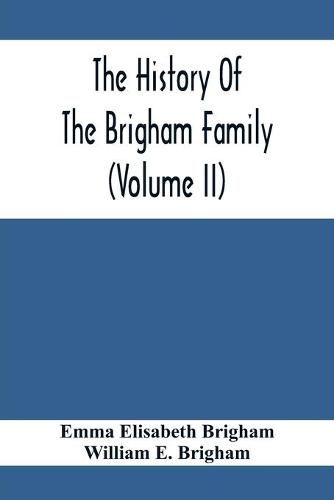 The History Of The Brigham Family (Volume Ii)