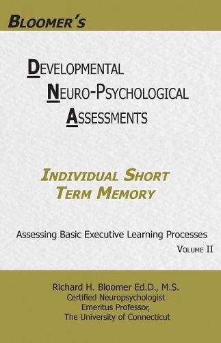 Cover image for Bloomer's Developmental Neuropsychological Assessments Volume II: Individual Short Term Memory