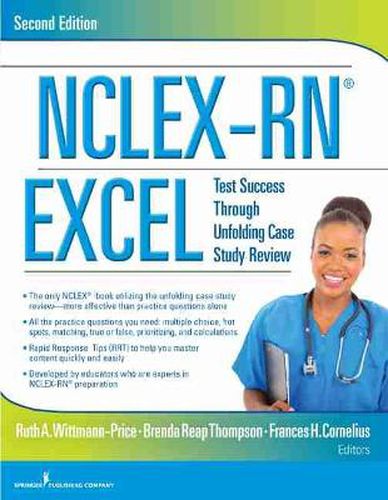 NCLEX-RN EXCEL: Test Success Through Unfolding Case Study Review