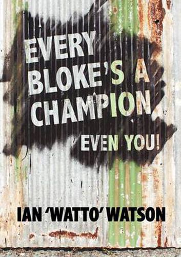 Cover image for Every Bloke's a Champion... Even You!