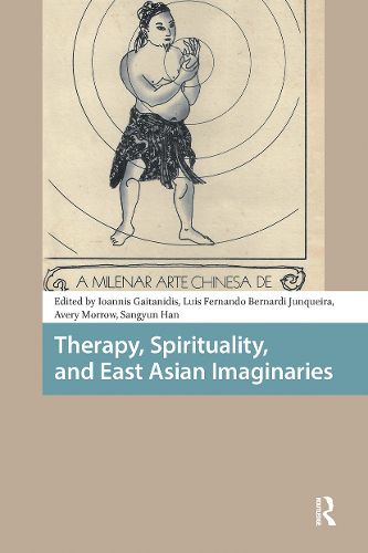 Cover image for Therapy, Spirituality, and East Asian Imaginaries
