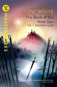 Cover image for The Book of the New Sun: Volume 1