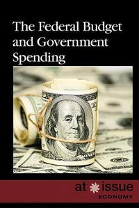 Cover image for The Federal Budget and Government Spending