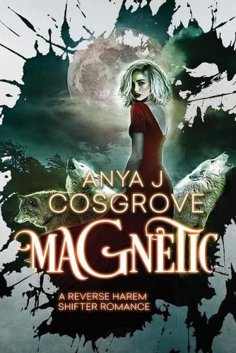 Magnetic: A Reverse Harem Shifter Romance