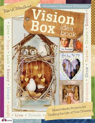 Vision Box Idea Book: Mixed Media Projects for Crafting the Life of Your Dreams