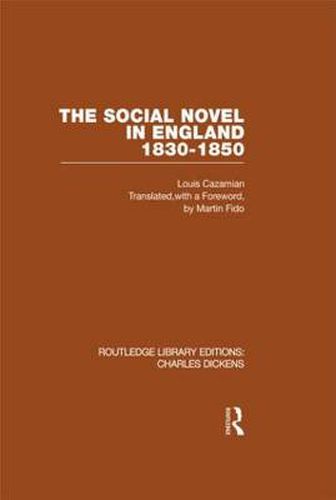 Cover image for The Social Novel in England 1830-1850 (RLE Dickens): Routledge Library Editions: Charles Dickens Volume 2