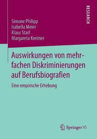 Cover image for Auswirkungen von mehrfachen Diskriminierungen auf Berufsbiografien: Eine empirische Erhebung