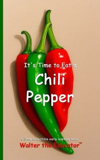 Cover image for It's Time to Eat a Chili Pepper