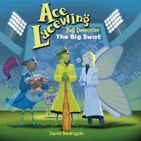 Cover image for Ace Lacewing, Bug Detective: The Big Swat