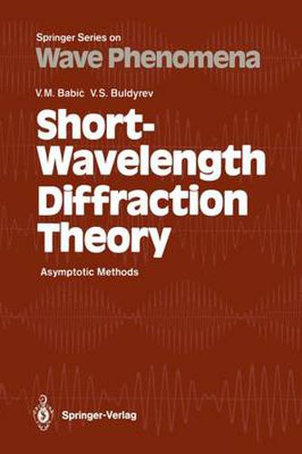 Cover image for Short-Wavelength Diffraction Theory: Asymptotic Methods