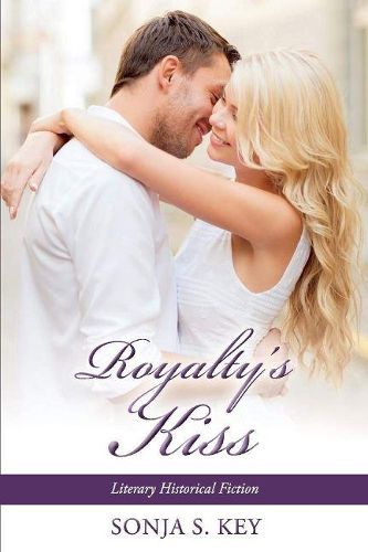 Cover image for Royalty's Kiss: Literary Historical Fiction